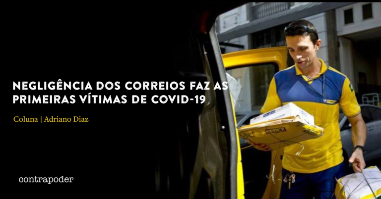 Negligência dos Correios faz as primeiras vítimas de covid-19.